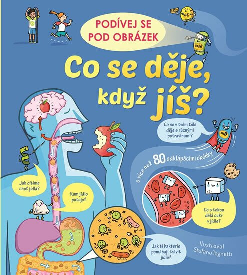 Co se děje, když jíš? - Podívej se pod obrázek - Emily Bone, Stefano Tognetti