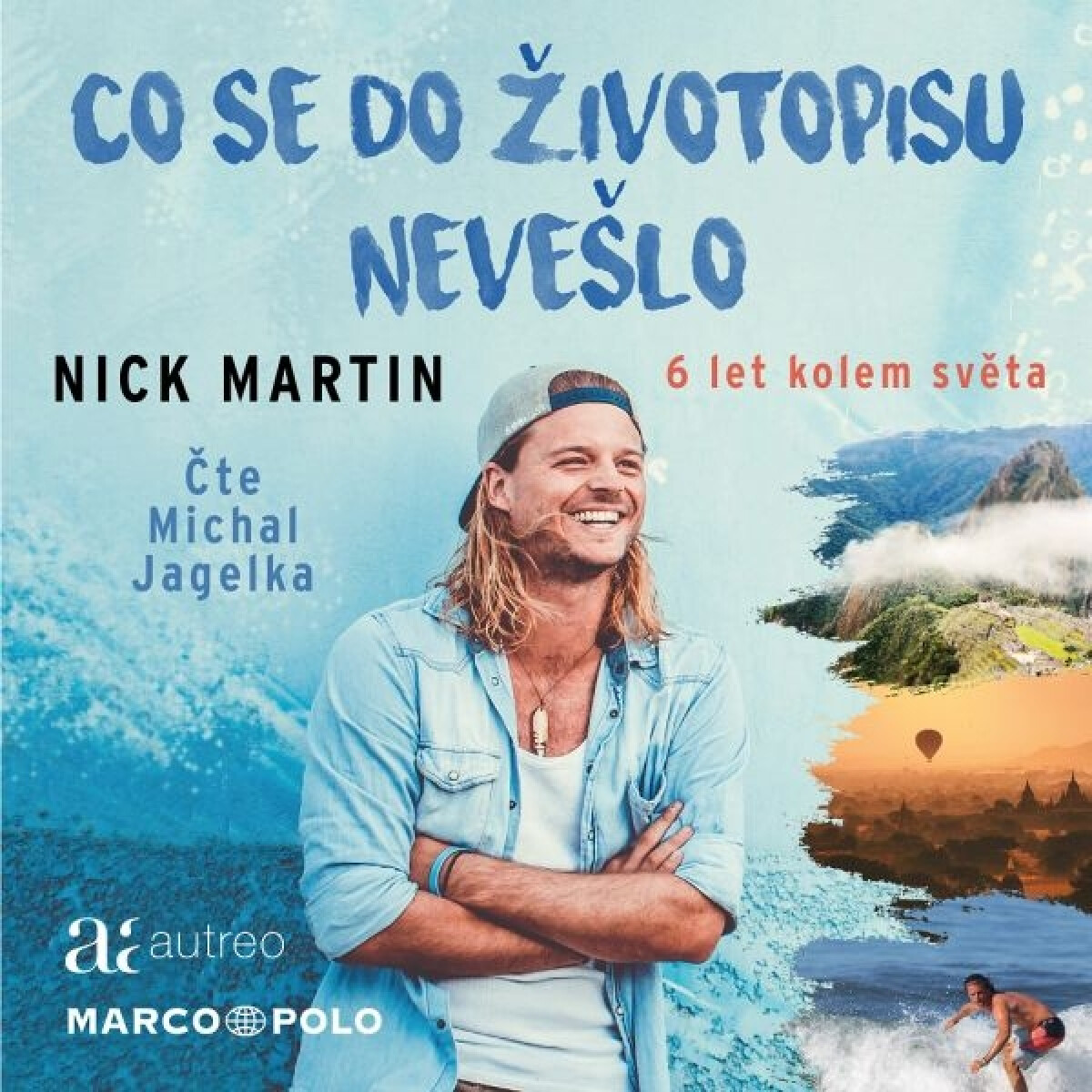 Levně Co se do životopisu nevešlo - 6 let kolem světa - Nick Martin - audiokniha