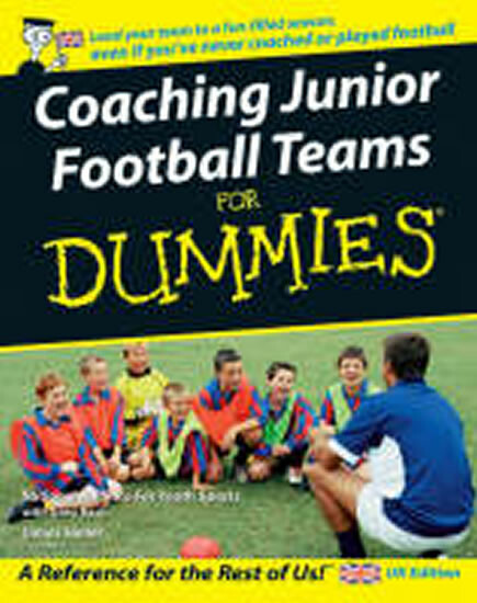 Kniha Coaching Junior Football Teams For Dummies