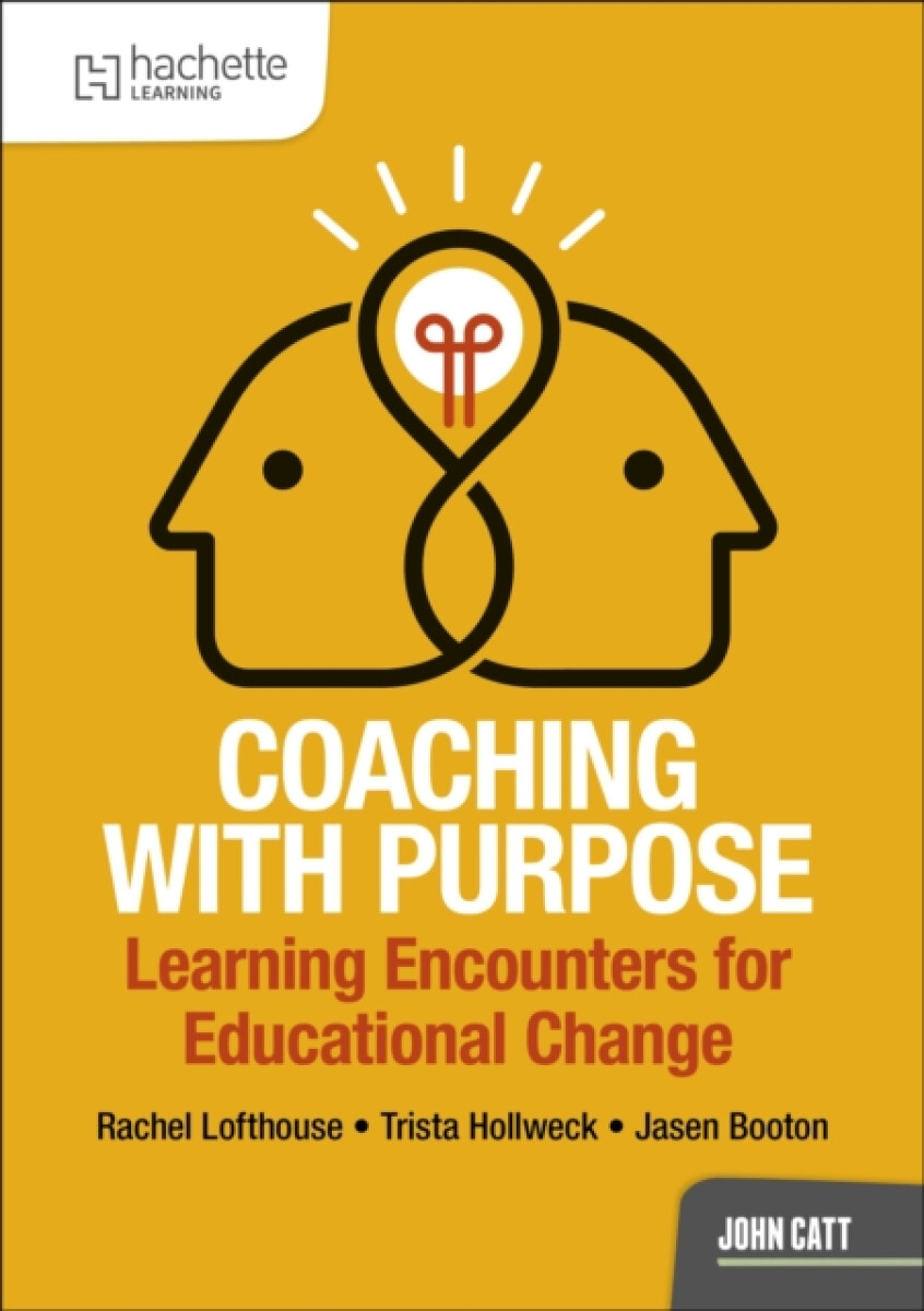 Kniha Coaching with Purpose: Learning encounters for educational change