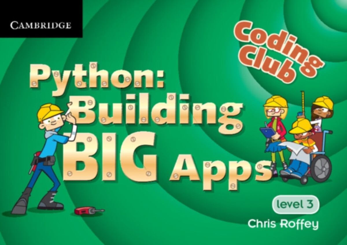 Kniha Coding Club Python: Building Big Apps Level 3