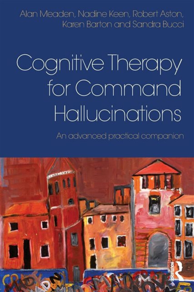 Kniha Cognitive Therapy for Command Hallucinations