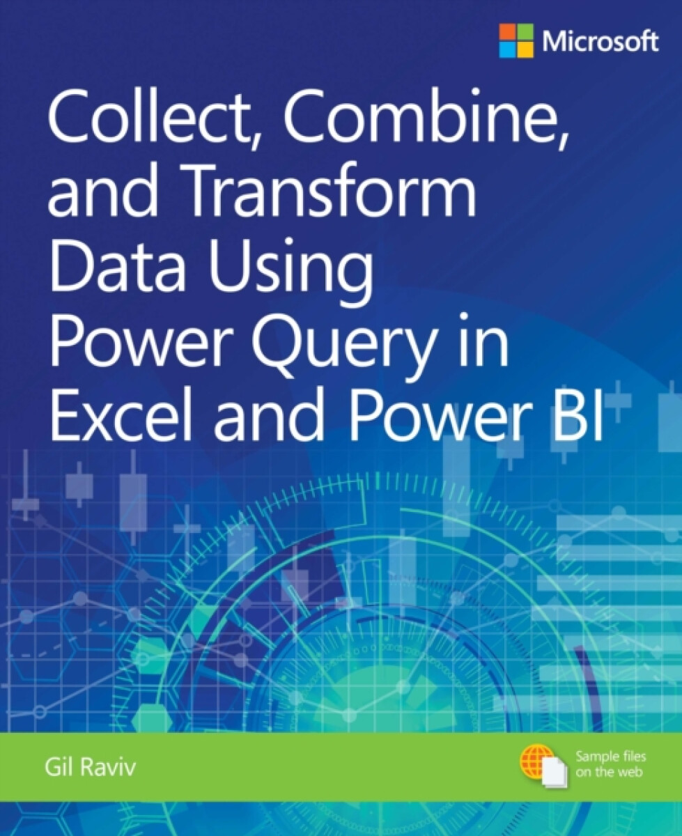 Kniha Collect, Combine, and Transform Data Using Power Query in Excel and Power BI