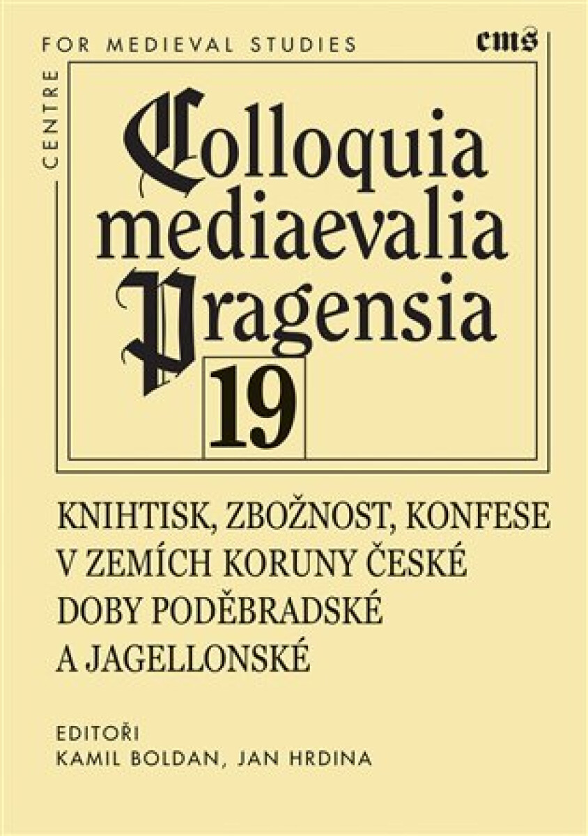 Kniha Knihtisk, zbožnost, konfese v zemích Koruny české doby poděbradské a jagellonské