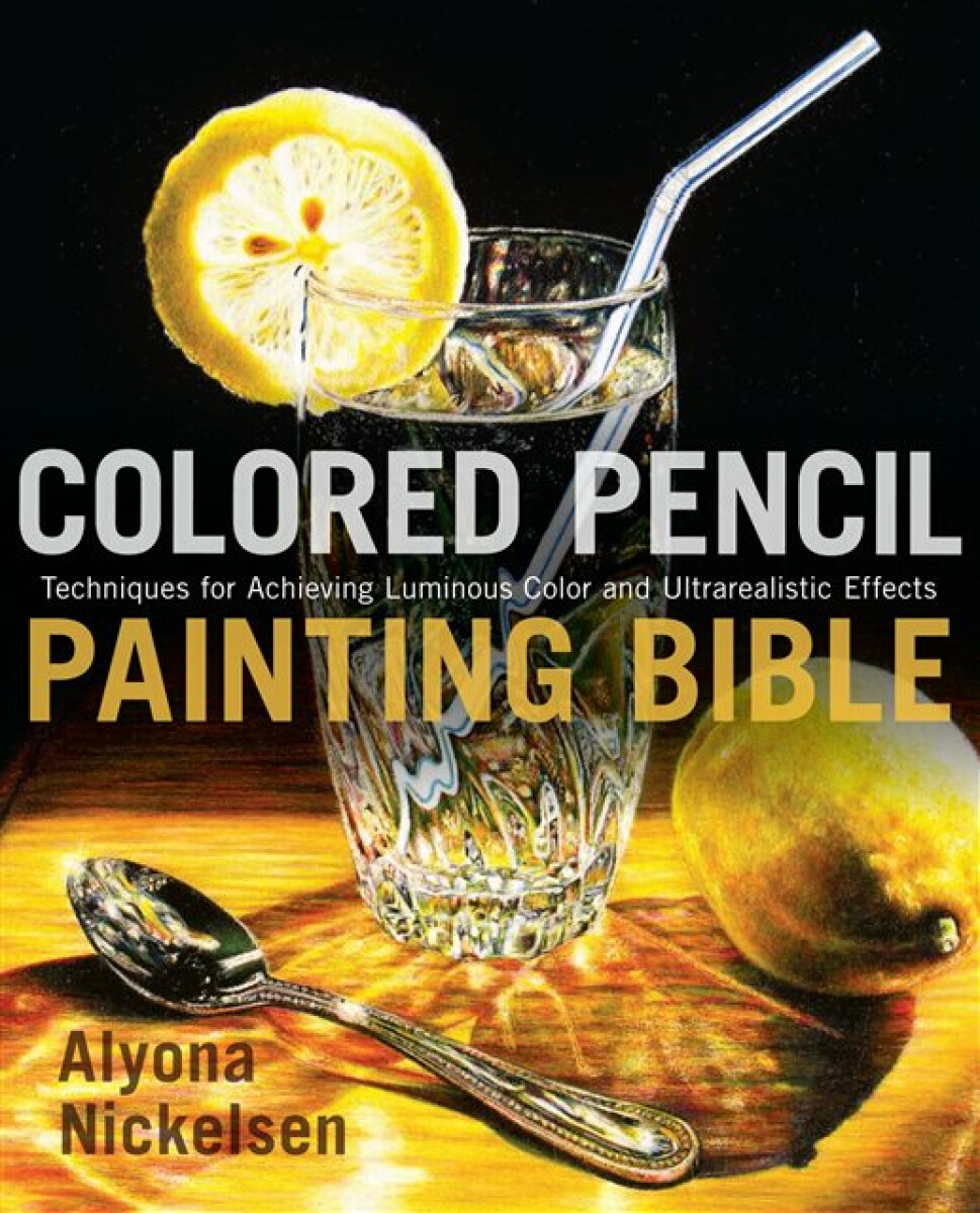 Kniha Colored Pencil Painting Bible