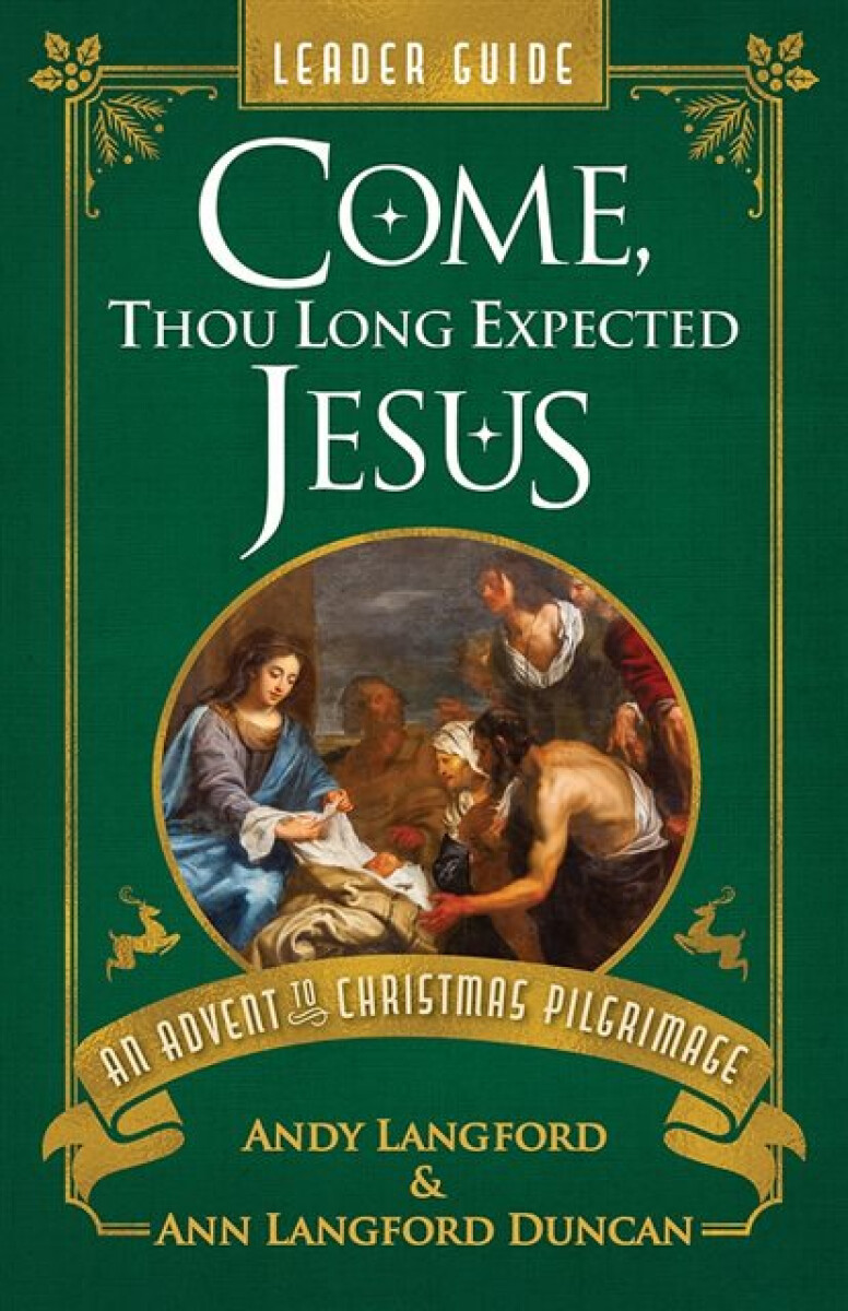 Kniha Come, Thou Long Expected Jesus Leader Guide