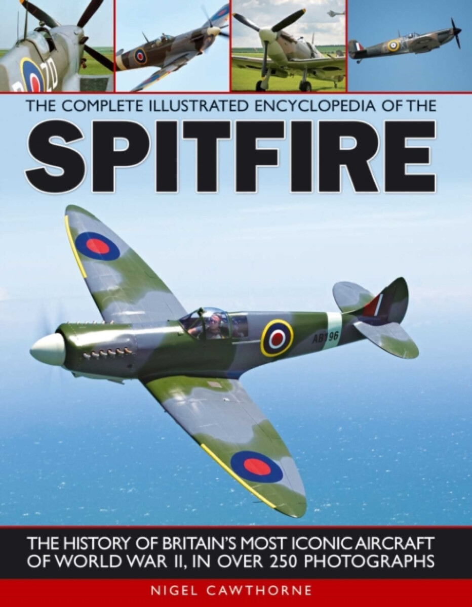 Kniha Complete Illustrated Encyclopedia of the Spitfire