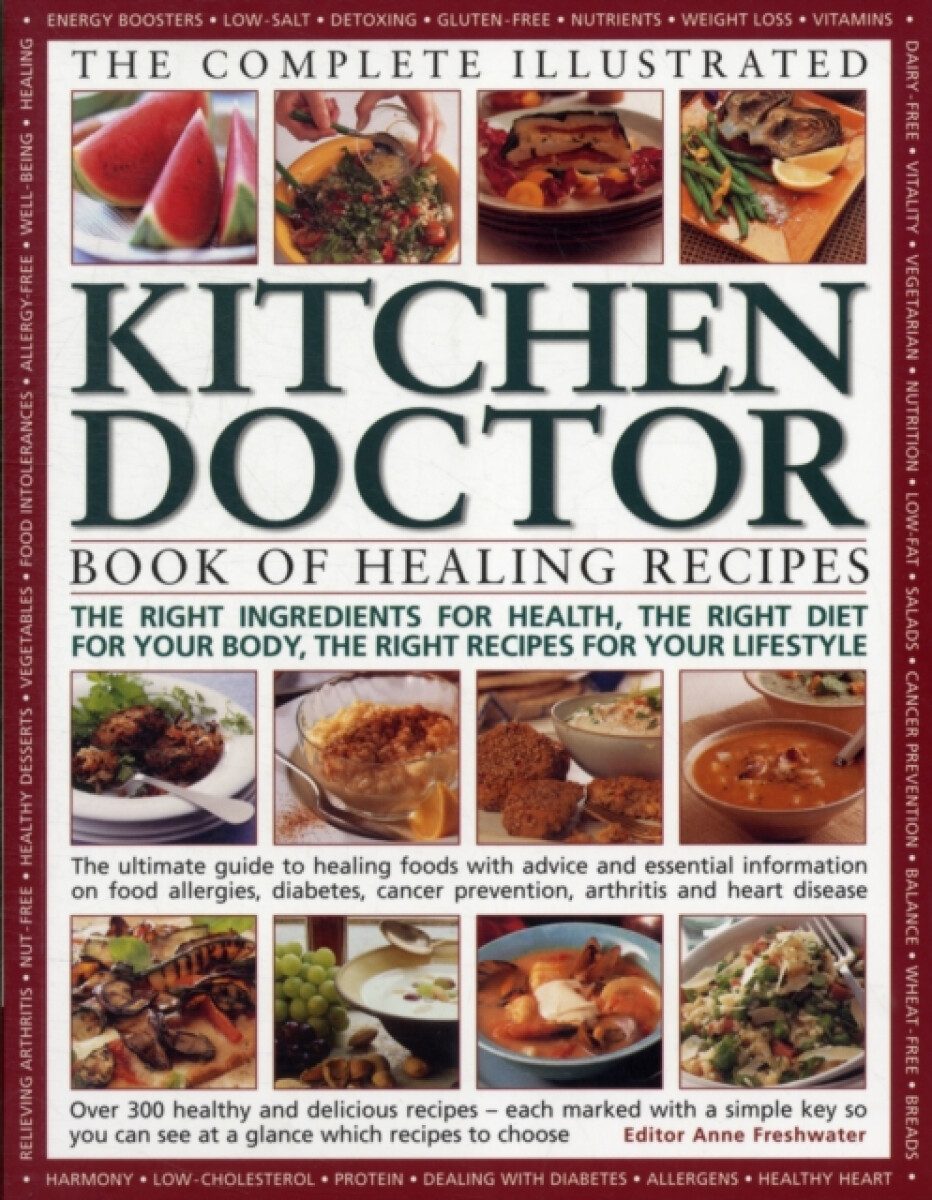 Kniha Complete Illustrated Kitchen Doctor Book of Healing Recipes