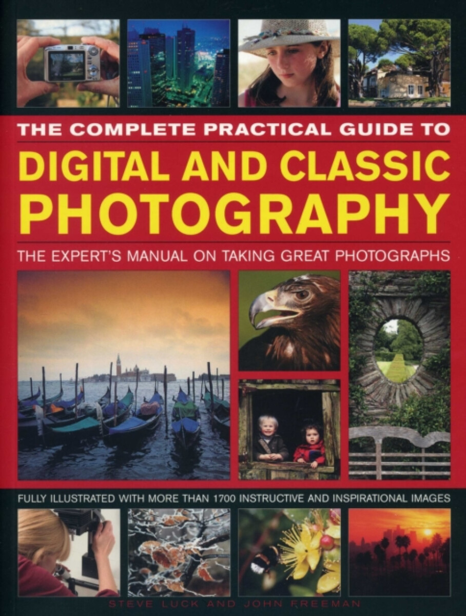 Kniha Complete Practical Guide to Digital and Classic Photography