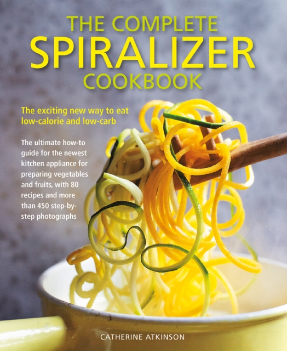 Kniha Complete Spiralizer Cookbook