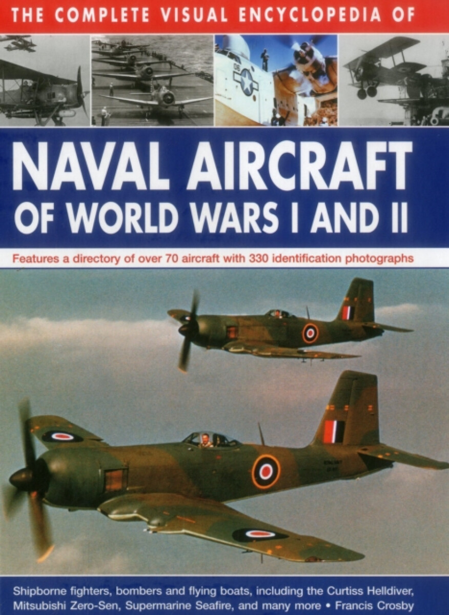 Kniha Complete Visual Encyclopedia of Naval Aircraft of World Wars I and Ii