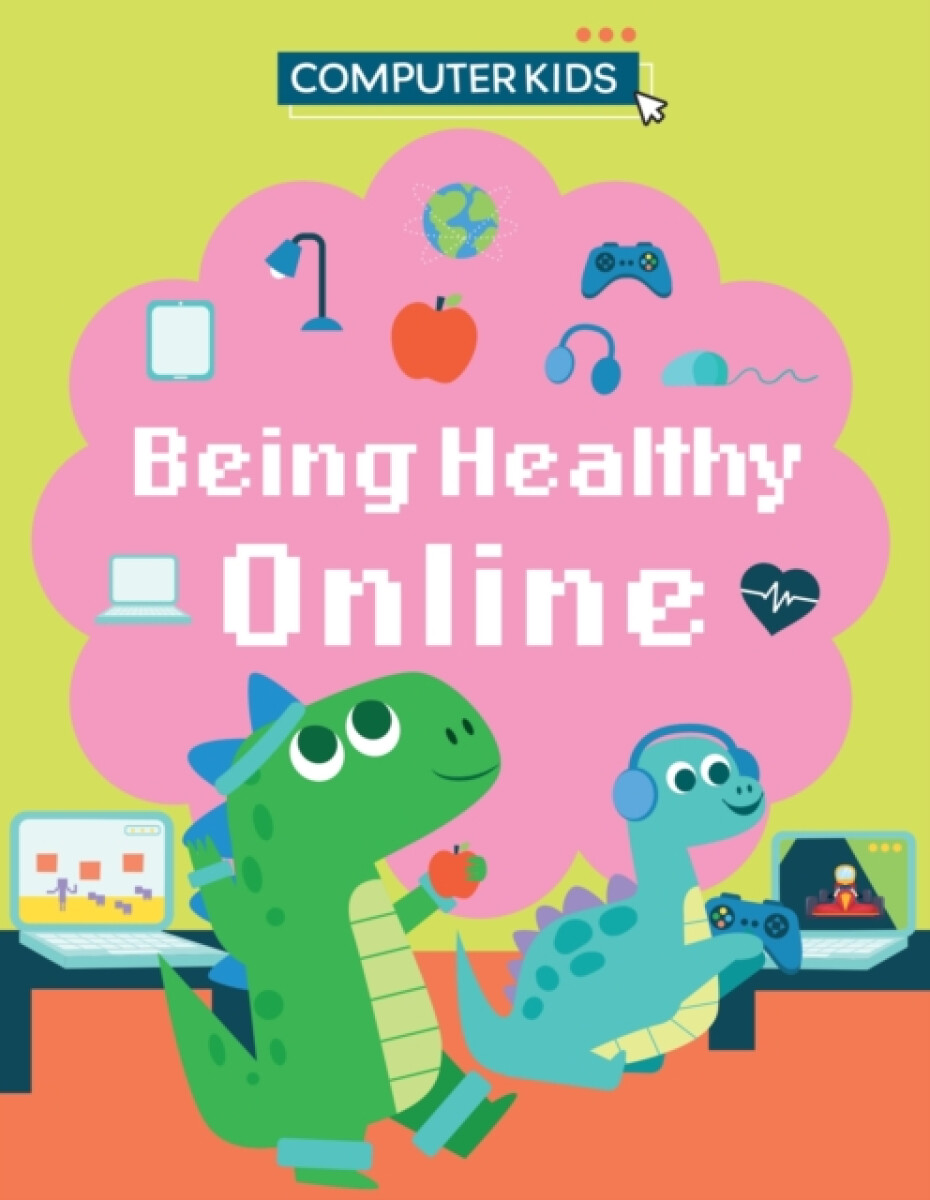 Kniha Computer Kids: Being Healthy Online