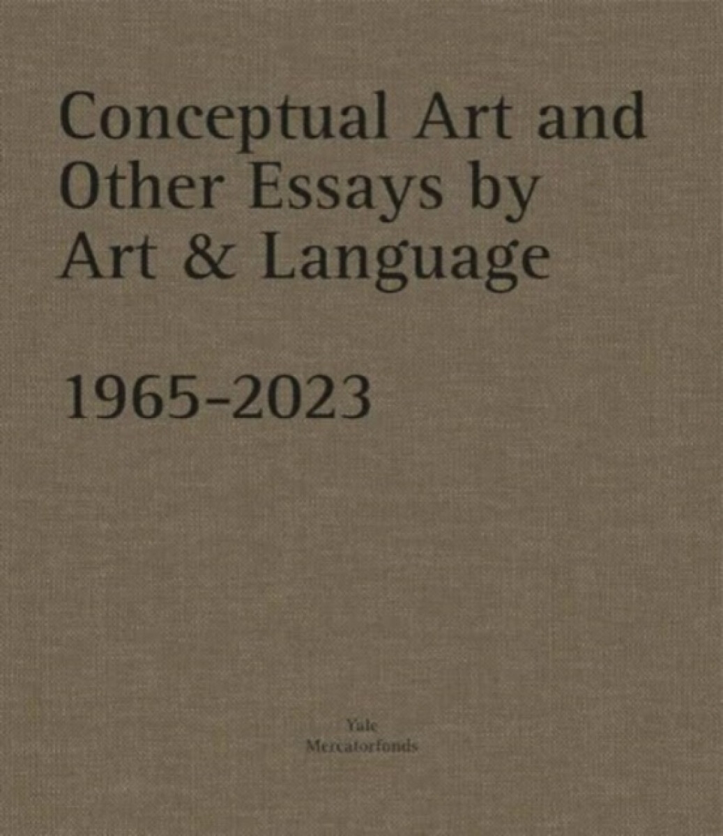 Kniha Conceptual Art and other Essays by Art & Language. 1965-2023
