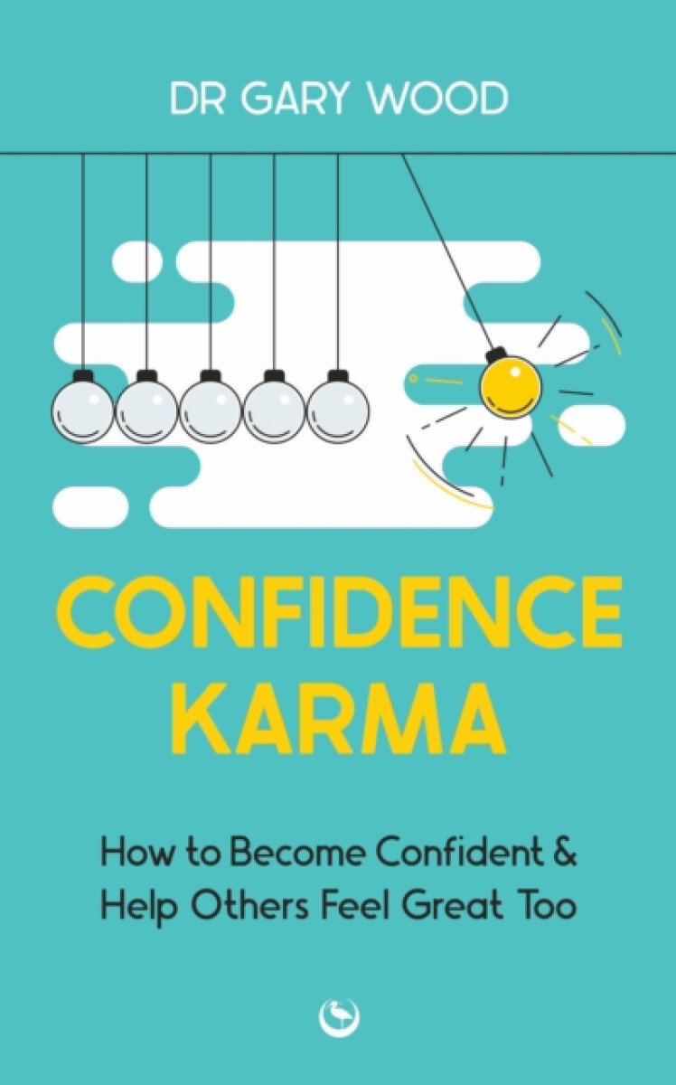Confidence Karma - Dr Gary Wood