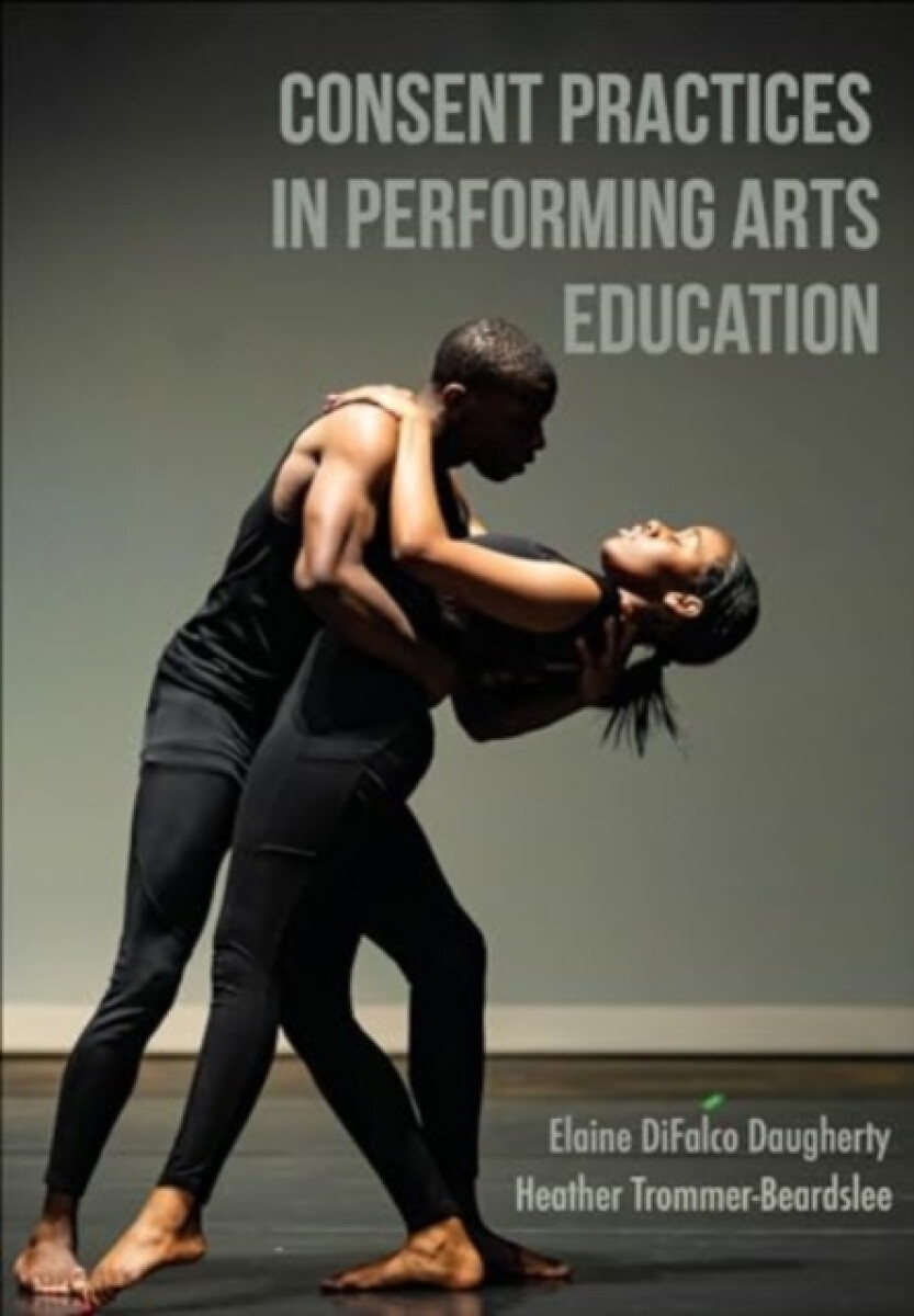 Kniha Consent Practices in Performing Arts Education