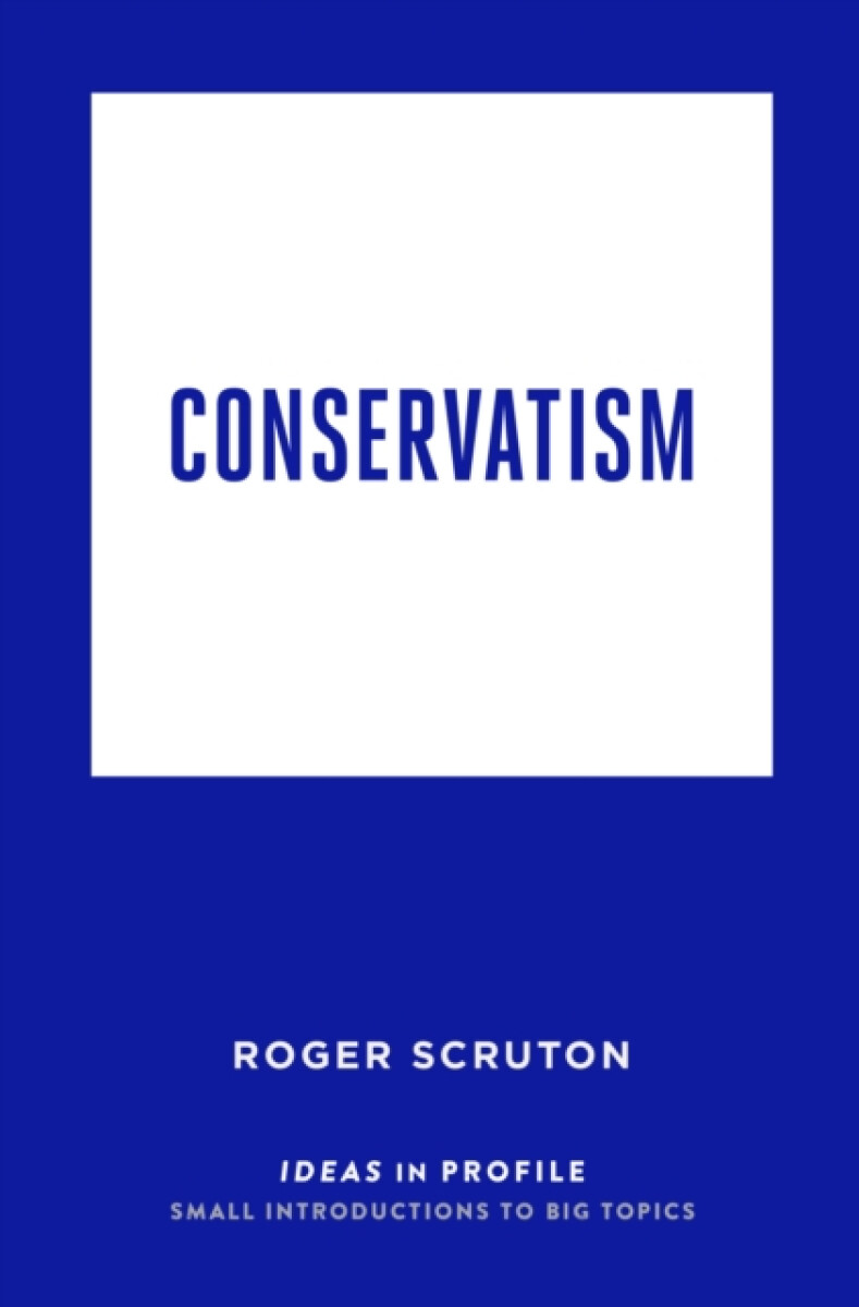 Kniha Conservatism: Ideas in Profile