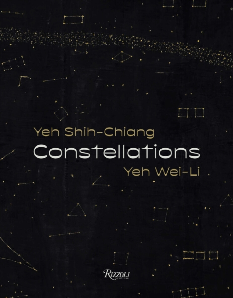 Kniha Constellations: Yeh Shih-Chiang, Yeh Wei-Li