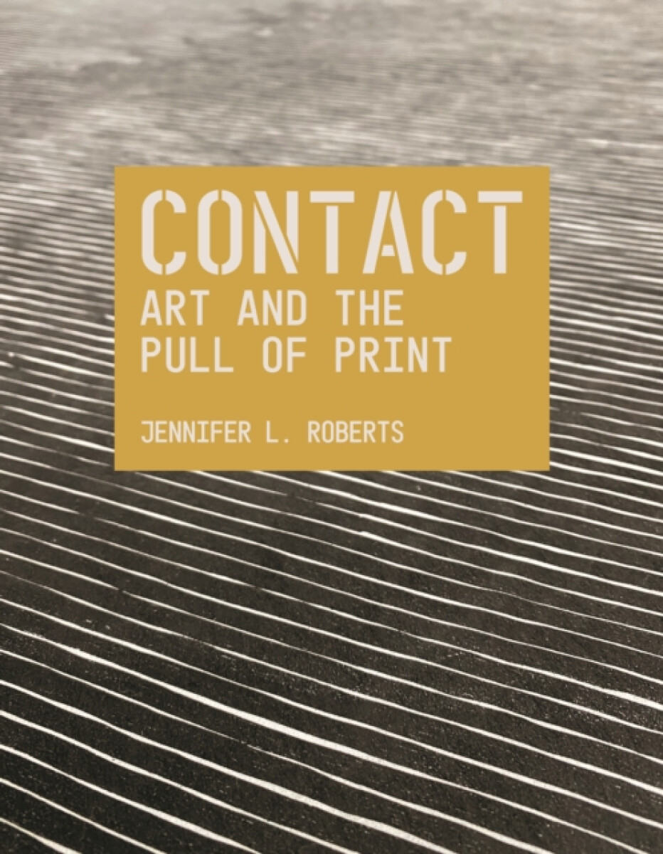 Kniha Contact: Art and the Pull of Print