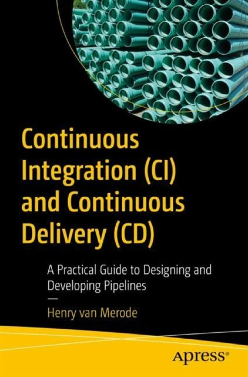 Kniha Continuous Integration (CI) and Continuous Delivery (CD)
