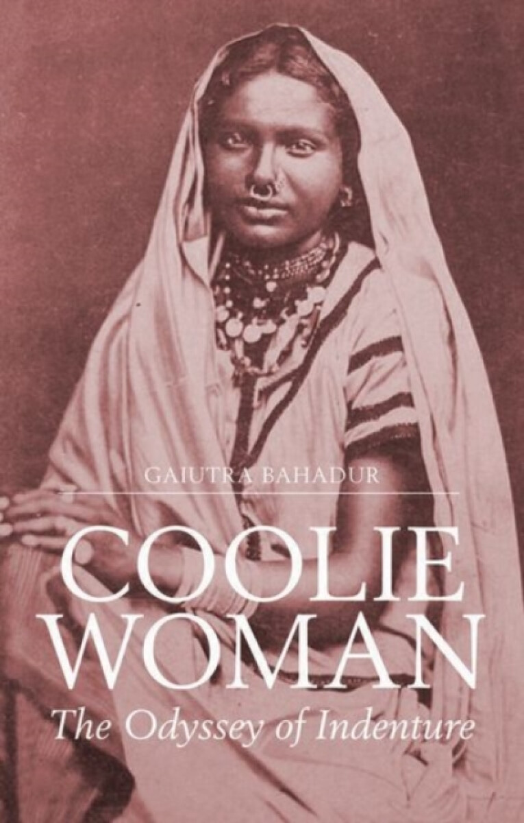 Coolie Woman - Gaiutra Bahadur