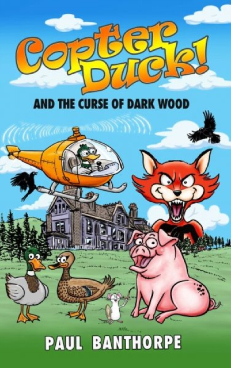 Kniha Copter Duck! And the Curse of Dark Wood
