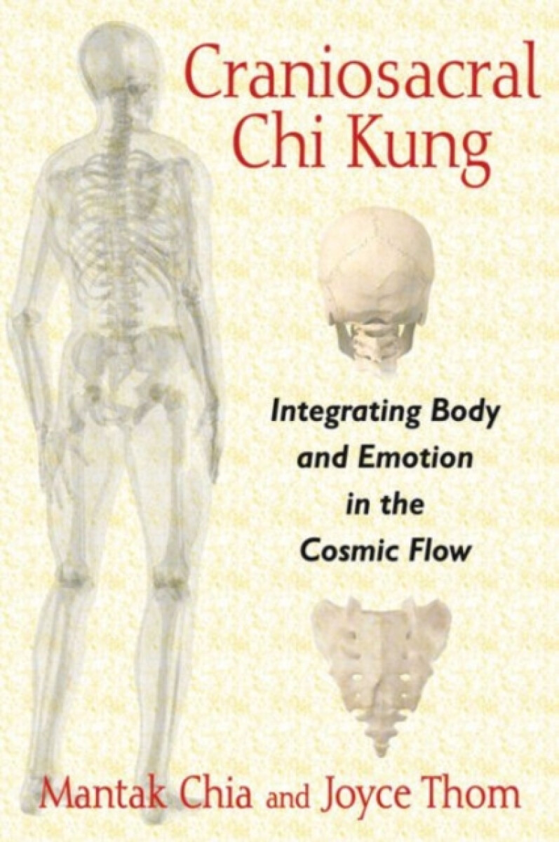 Craniosacral Chi Kung - Mantak Chia, Joyce Thom