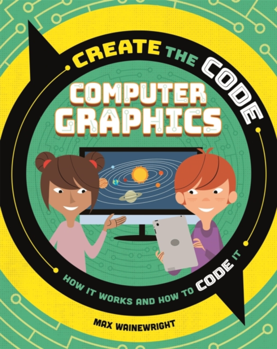 Kniha Create the Code: Computer Graphics