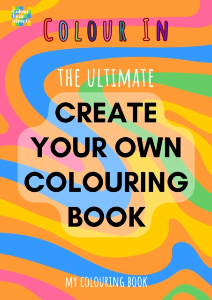 Levně Create Your Own Colouring Book (A4) - Colour Your Streets