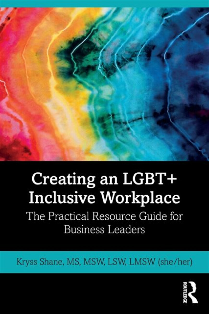 Kniha Creating an LGBT+ Inclusive Workplace