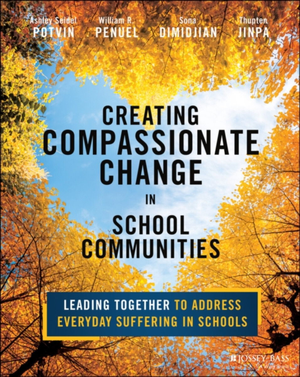 Kniha Cultivating Compassionate Schools: Elevating Digni ty, Care, and Well-Being