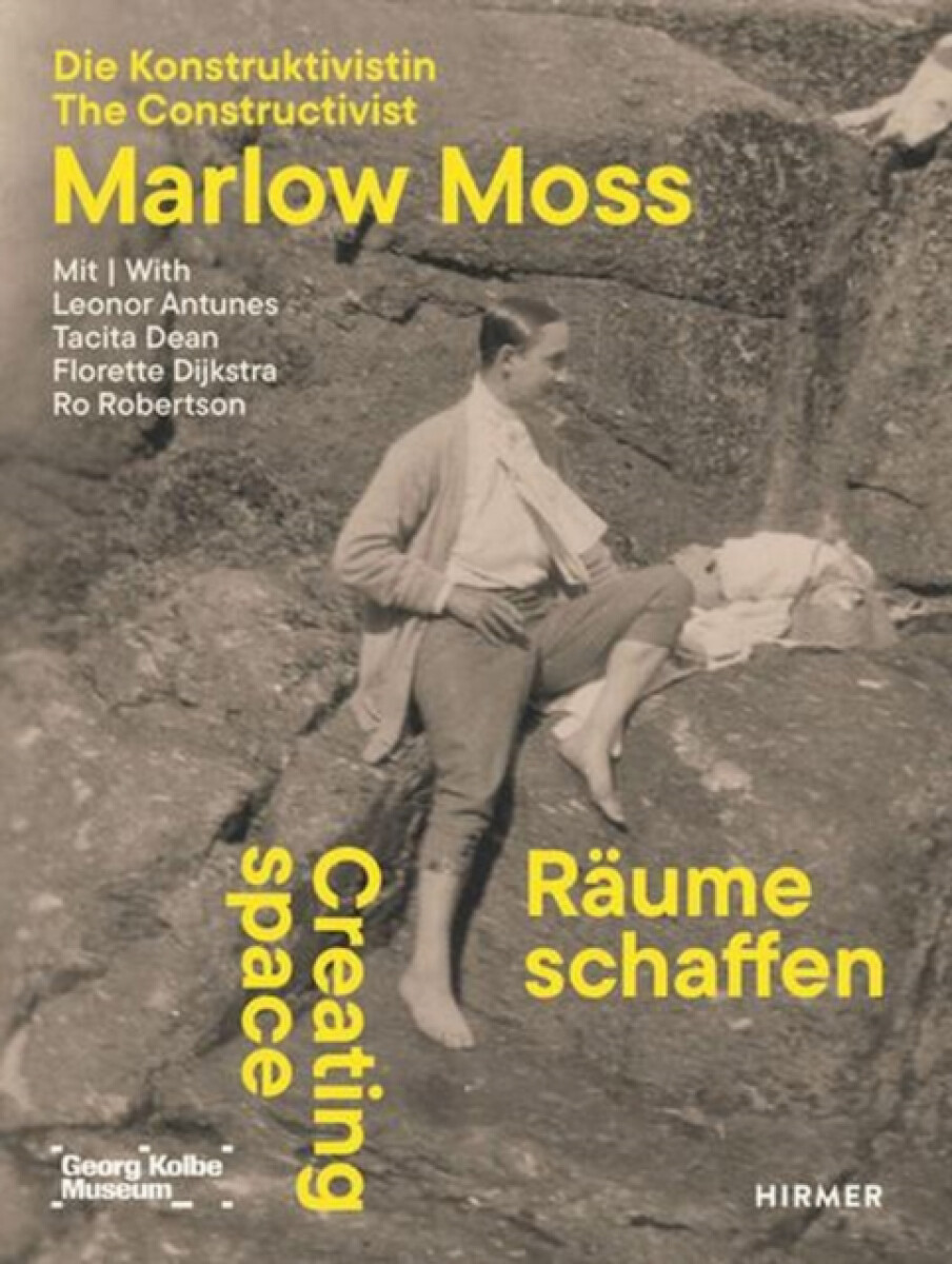 Creating Space â€“ The Constructivist Marlow Moss - Kathleen Reinhardt