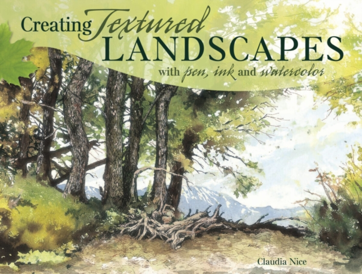 Kniha Creating Textured Landscapes with Pen, Ink and Watercolor