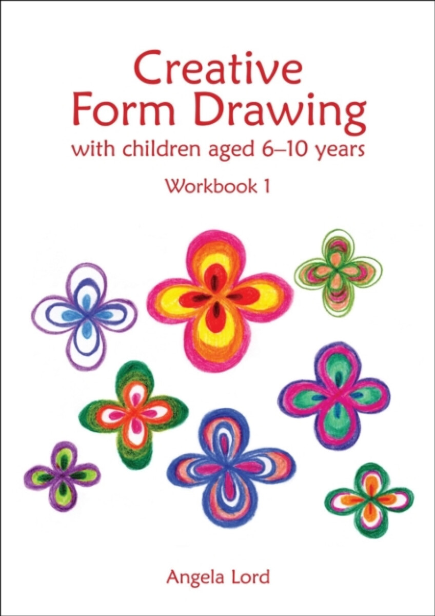 Kniha Creative Form Drawing with Children Aged 6-10
