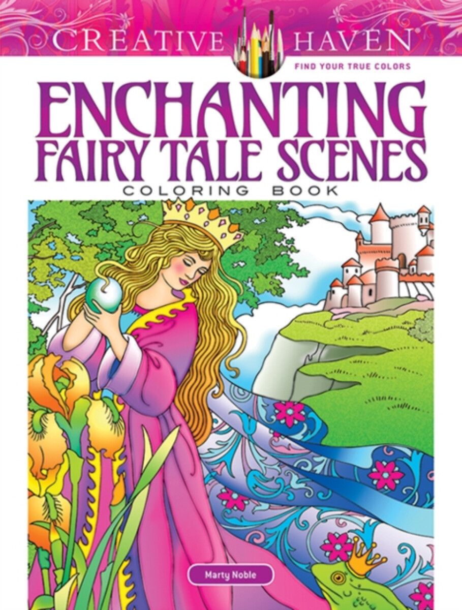 Kniha Creative Haven Enchanting Fairy Tale Scenes Coloring Book