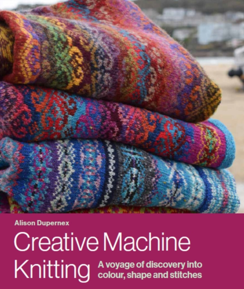 Kniha Creative Machine Knitting