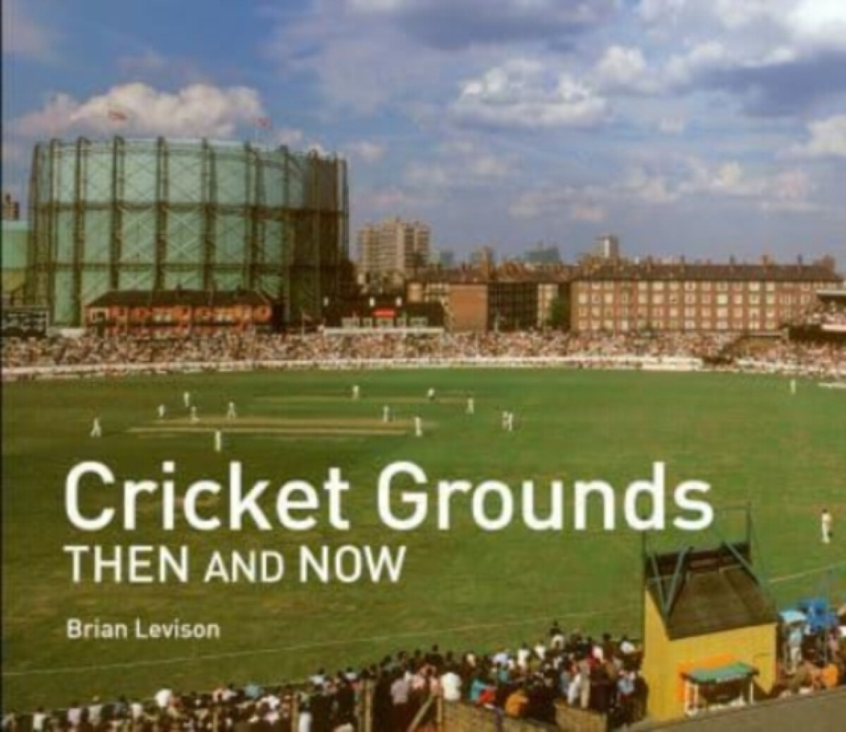 Kniha Cricket Grounds Then and Now