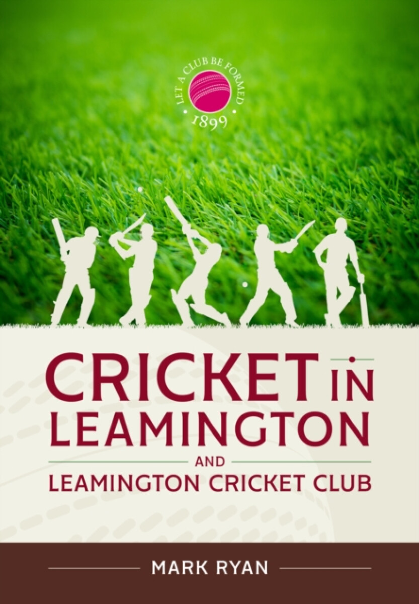 Cricket in Leamington and Leamington Cricket Club - Ryan Mark