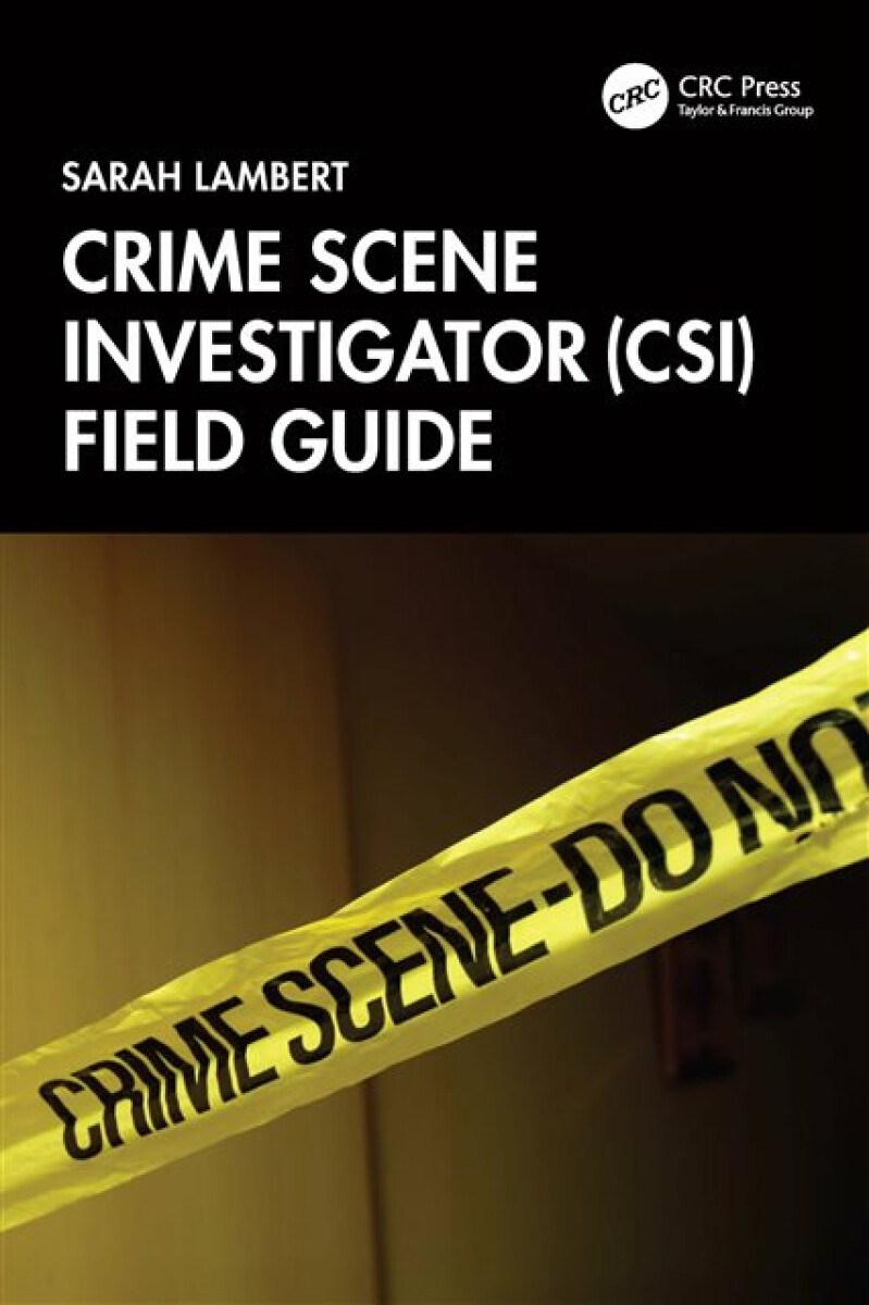 Kniha Crime Scene Investigator (CSI) Field Guide