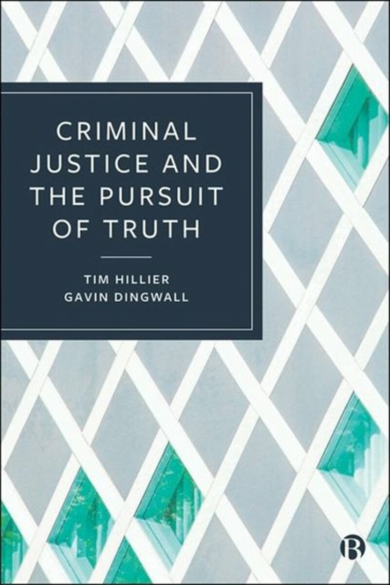 Kniha Criminal Justice and the Pursuit of Truth