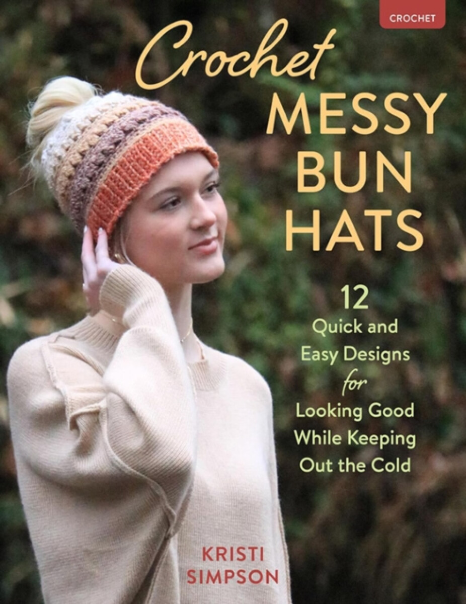 Kniha Crochet Messy Bun Hats