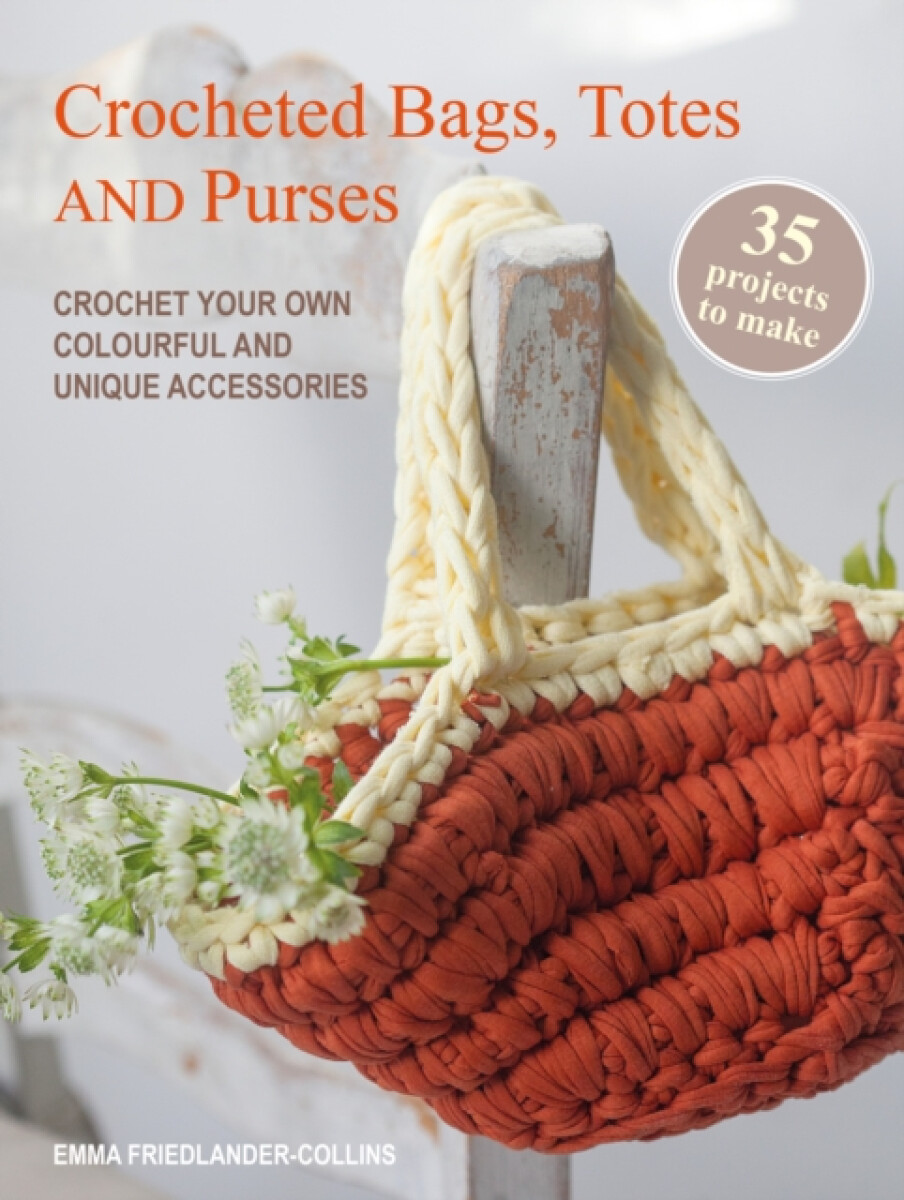 Kniha Crocheted Bags, Totes and Purses: 35 projects to make