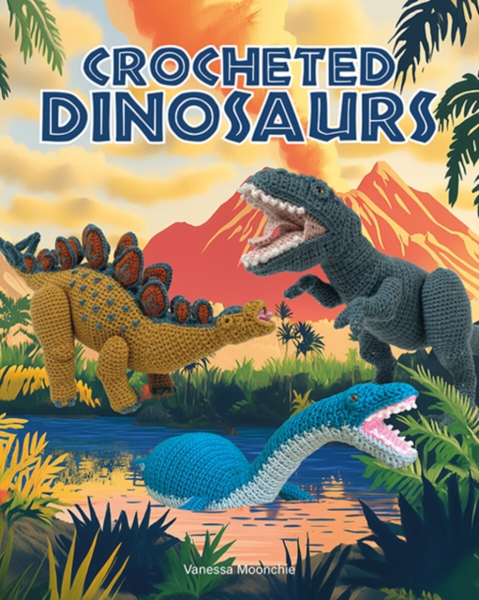 Kniha Crocheted Dinosaurs