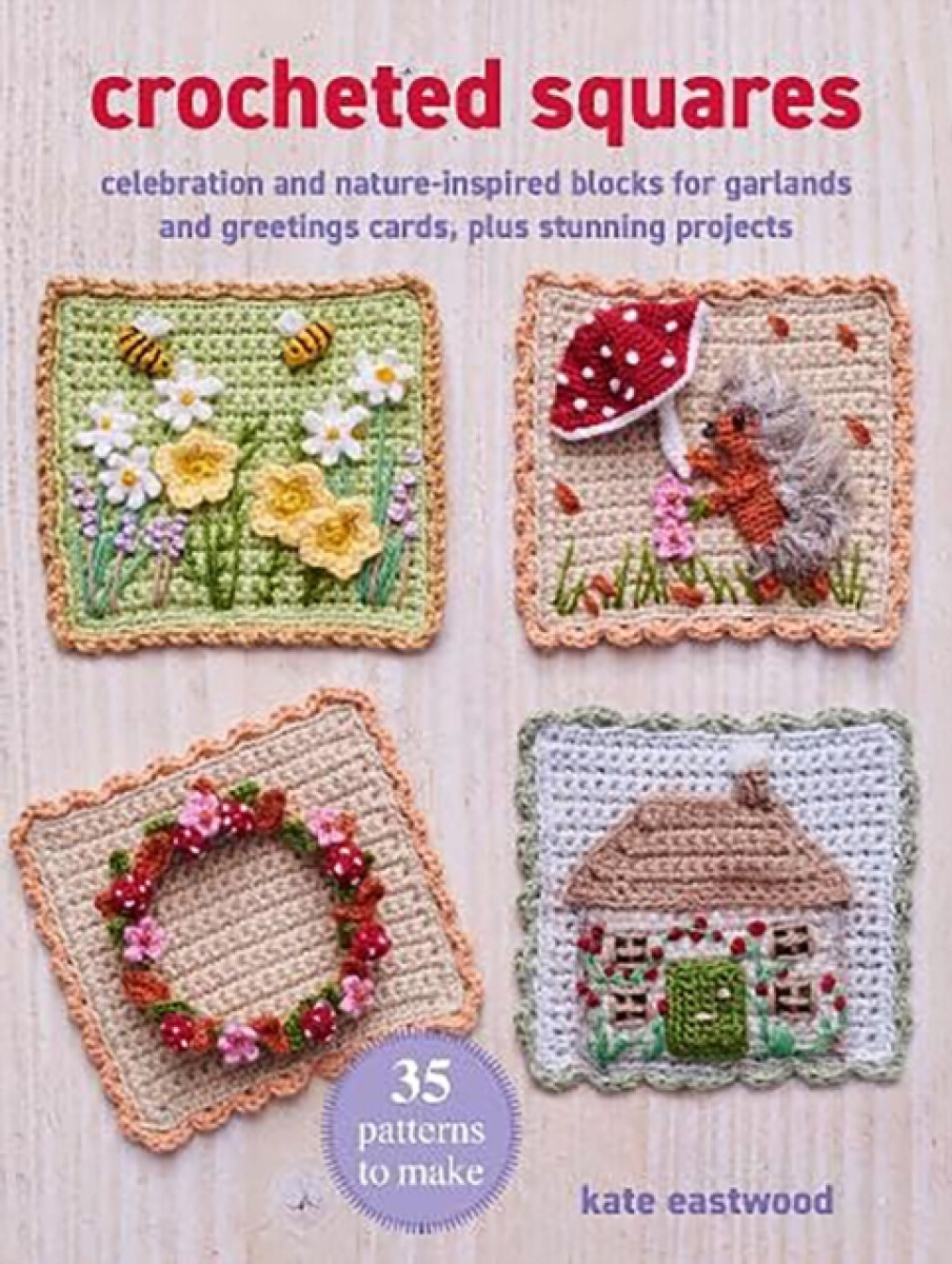 Kniha Crocheted Squares: 35 patterns to make