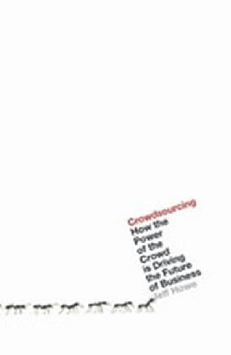 Crowdsourcing - Jeff Howe (obrázek 2)