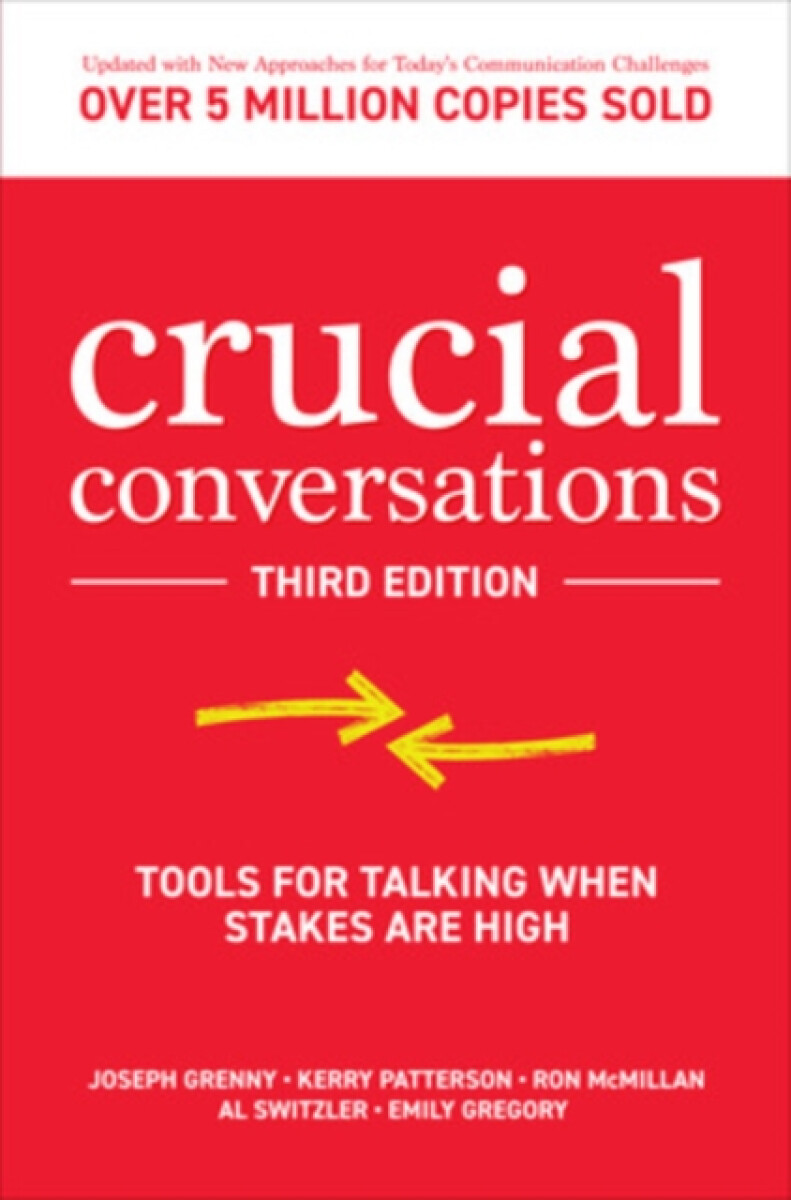 Kniha Crucial Conversations: Tools for Talking When Stakes are High, Third Edition