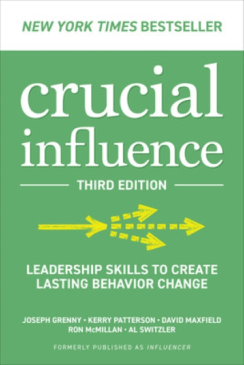 Kniha Crucial Influence, Third Edition: Leadership Skills to Create Lasting Behavior Change