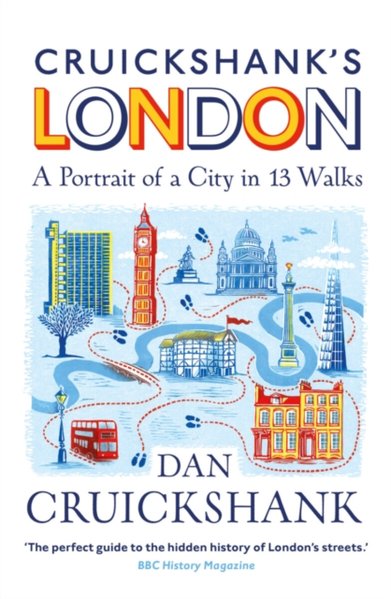 Kniha CruickshankÂ’s London: A Portrait of a City in 13 Walks