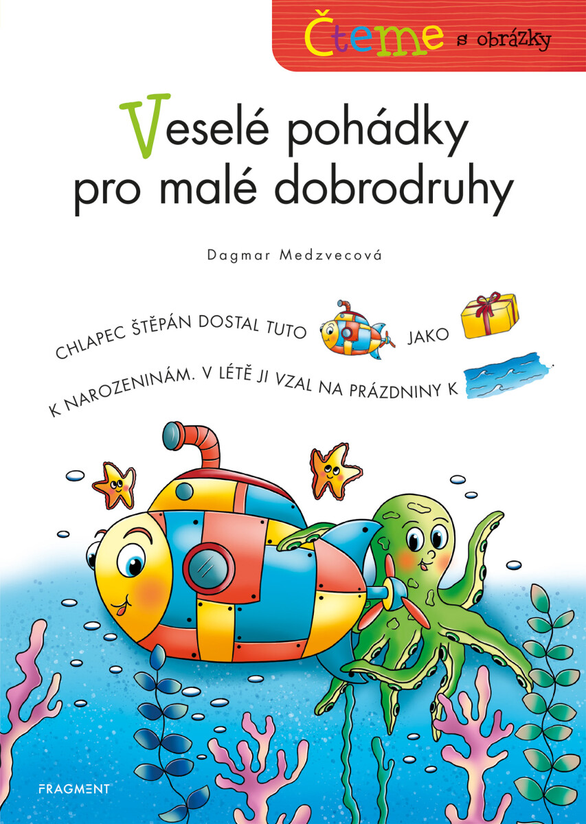 Čteme s obrázky – Veselé pohádky pro malé dobrodruhy  - Dagmar Medzvecová