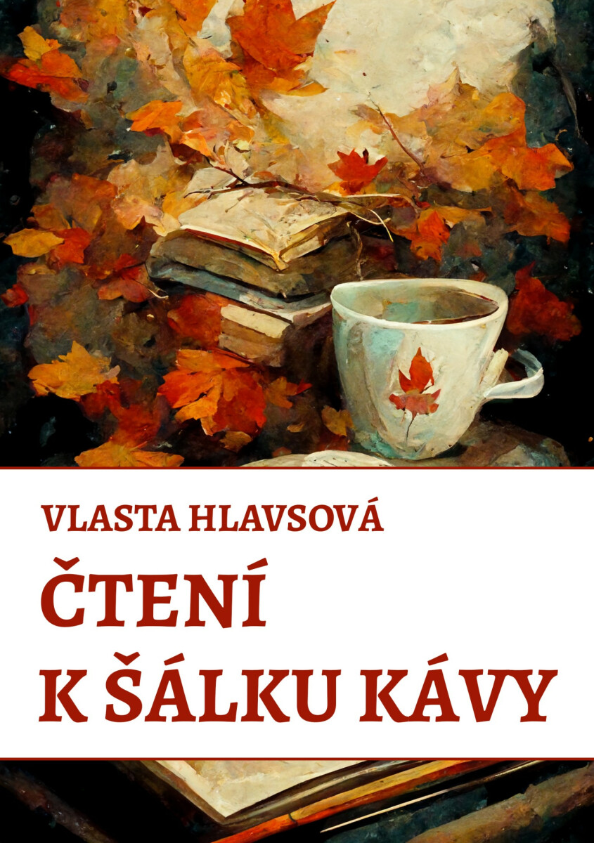 Čtení k šálku kávy - Vlasta Hlavsová