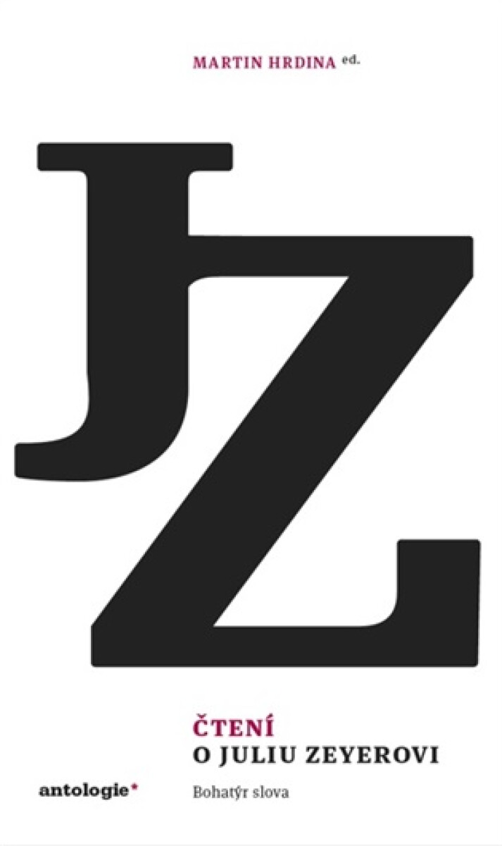 Kniha Čtení o Juliu Zeyerovi - Bohatýr slova